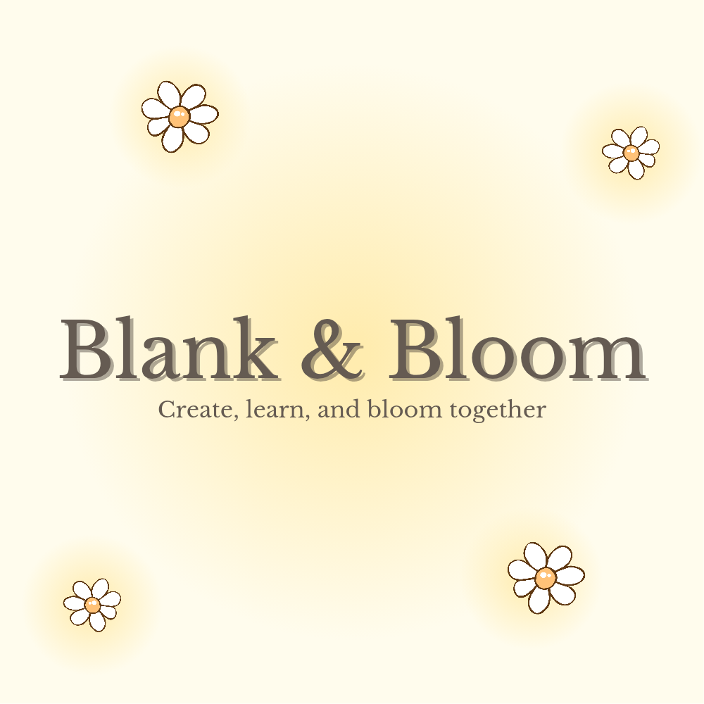 Blank & Bloom